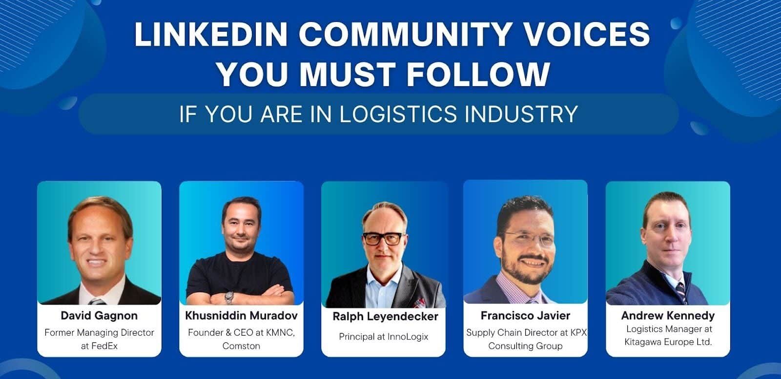 LinkedIn Community Voices You Must Follow in Logistics