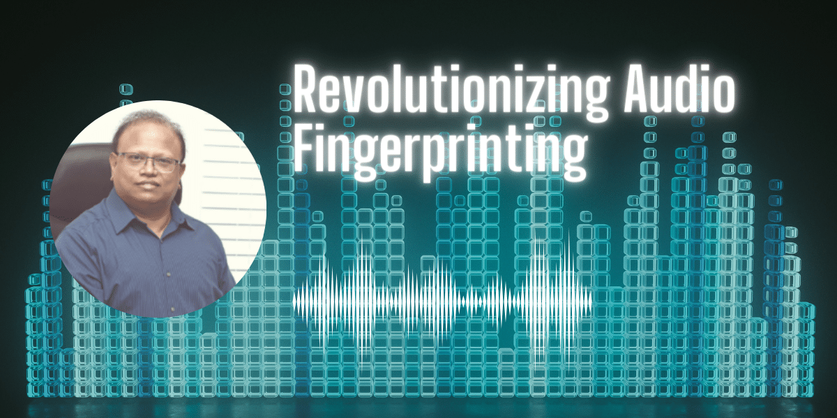 Bridging the Gap in Audio Fingerprinting: An Interview with an AI Innovator on AI and ML Integrated Approach