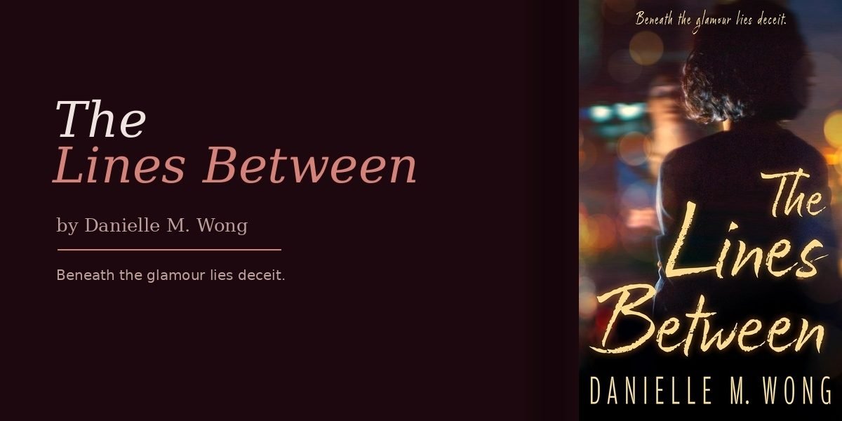 Danielle M. Wong Pulls the Curtain Back on Hollywood, and What She Finds There Will Keep You Up Until You Finish the Book